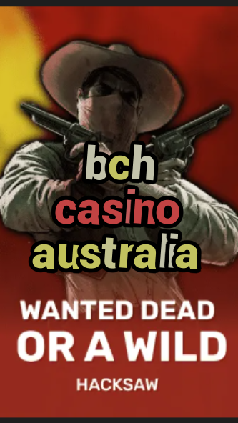 bch casino australia-trdjkmsxjksdss.com